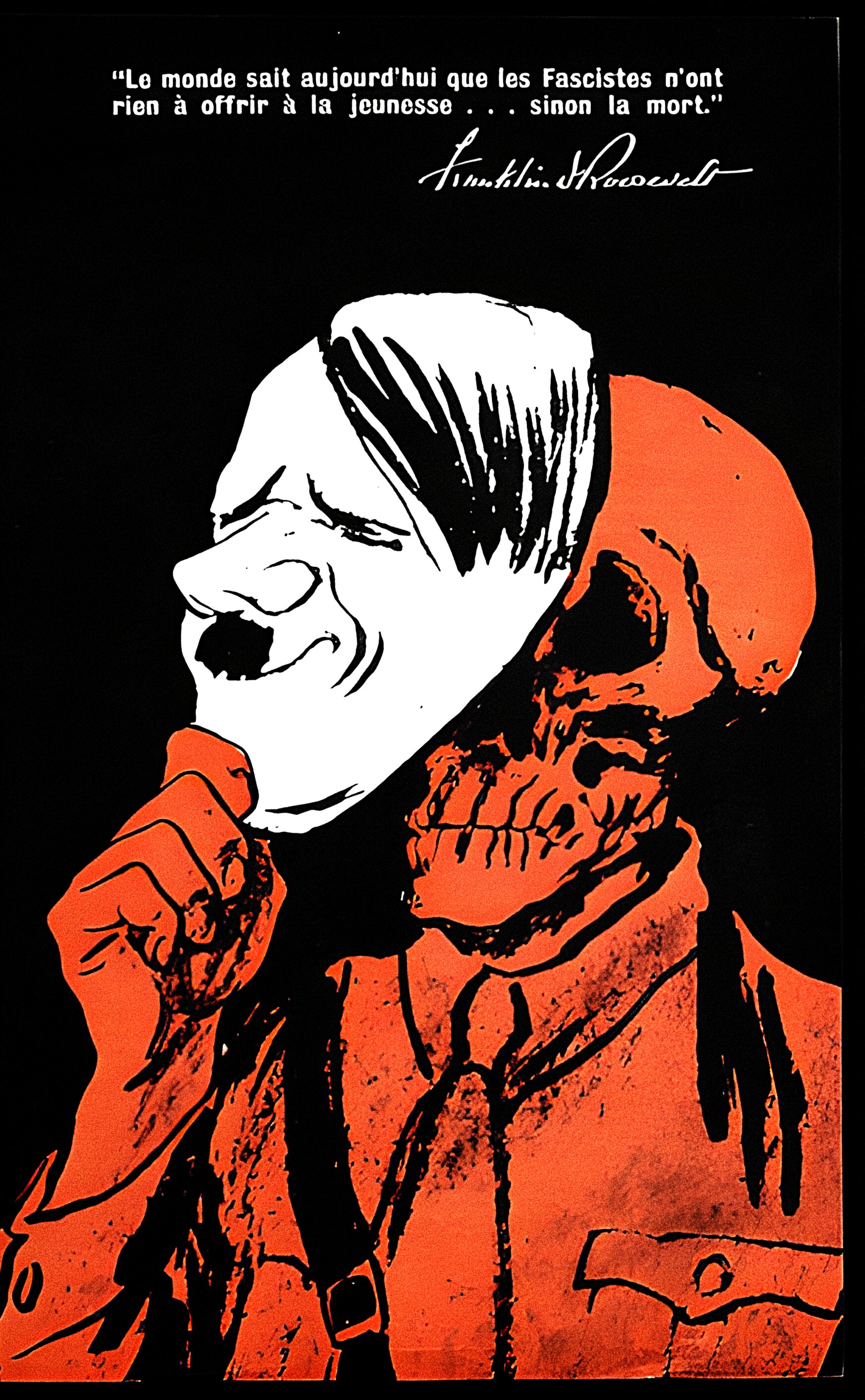 Black, white, and red illustrated poster showing a fascist's head in profile split down the middle: the front half is a grinning white face with slicked-back dark hair, one fist raised near the chin; the back half is a red skull wearing a peaked military-style cap. White French text across the top reads 'Le monde sait aujourd'hui que les Fascistes n'ont rien à offrir à la jeunesse... sinon la mort,' followed by a script signature reading 'Franklin D. Roosevelt.'