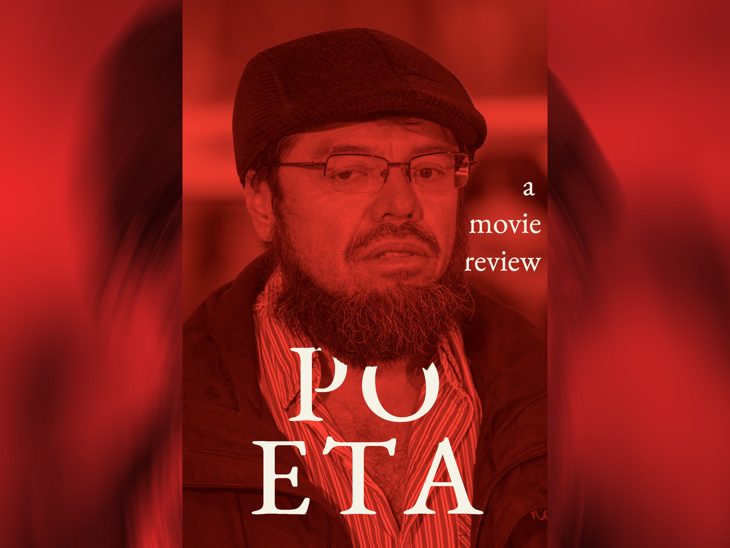 Cover image for a movie review of Poeta. A close-up portrait of a middle-aged bearded man in glasses, flat cap, and striped scarf, rendered entirely in deep red tones. The word 'POETA' is set in large white serif type across the lower half of the image, with 'a movie review' in smaller italic text on the right side.