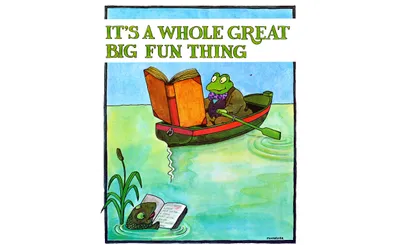 Illustration with the title 'IT’S A WHOLE GREAT BIG FUN THING' in large green letters above a whimsical scene. A cheerful green frog wearing a jacket, vest, and purple bow tie rows a small boat across calm water while reading an enormous open book that nearly fills the boat. In the foreground, a fish pokes its head above the water beside a much smaller open book, appearing to read as well. Reeds grow at the water’s edge, gentle ripples spread from the oar, and a bright blue sky creates a peaceful backdrop.