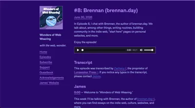 Screenshot of the Wonders of Web Weaving podcast page for episode #8, titled 'Brennan (brennan.day),' dated June 30, 2026. The left sidebar shows the podcast cover art, a cartoon planet on a purple-and-blue starry background, alongside the podcast title and tagline 'with the web, wonder.' The main content area shows an episode description about writing routines, indie web community, and start here pages, plus an audio player showing a 48-minute runtime.