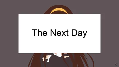 A title card reading 'The Next Day' in large black sans-serif text on a white rectangle, overlaid on the same minimalist fan art of an anime girl with long dark brown hair and a yellow headband. Only the top of her head and the lower portion of her dark school uniform and flowing hair are visible behind the text block. The background is flat grey. A small artist's signature appears in the lower right corner.